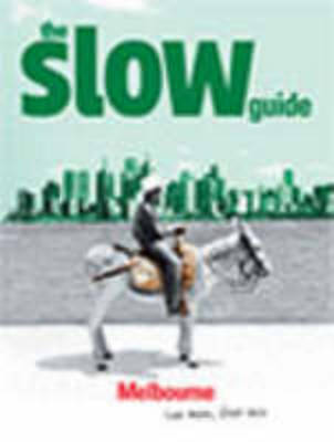Cover of The Slow Guide to Melbourne