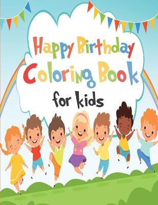 Book cover for Happy Birthday Coloring Book for Kids