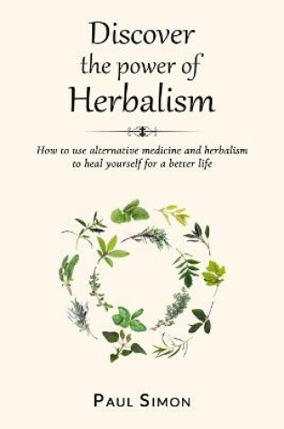 Cover of Discover the Power of Herbalism