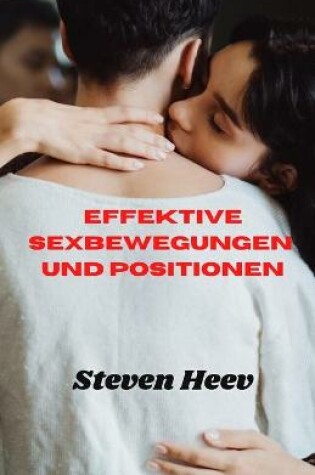 Cover of Effektive Sexbewegungen und Positionen