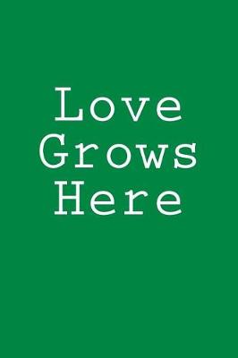 Book cover for Love Grows Here