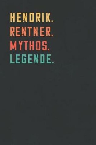 Cover of Hendrik. Rentner. Mythos. Legende.