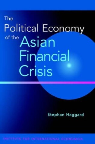 Cover of The Political Economy of the Asian Financial Crisis