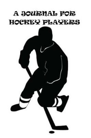 Cover of A Journal for Hockey Players