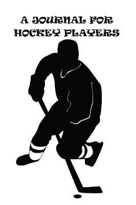 Book cover for A Journal for Hockey Players