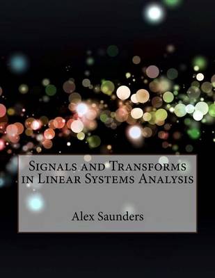 Book cover for Signals and Transforms in Linear Systems Analysis