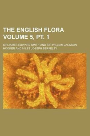 Cover of The English Flora Volume 5, PT. 1