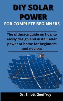 Book cover for Diy Solar Power For Complete Beginners