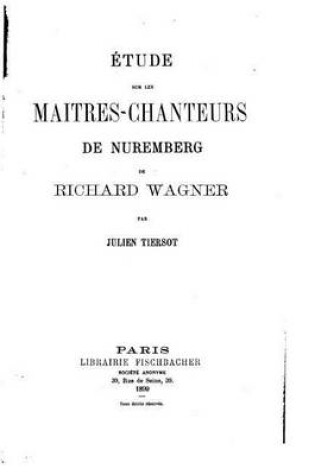 Cover of Etude sur les Maitres-Chanteurs de Nuremberg de Richard Wagner