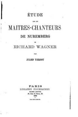 Book cover for Etude sur les Maitres-Chanteurs de Nuremberg de Richard Wagner