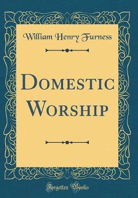 Book cover for Domestic Worship (Classic Reprint)