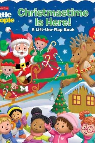 Cover of Fisher-Price Little People: Christmastime Is Here!