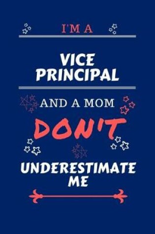 Cover of I'm A Vice Principal And A Mom Don't Underestimate Me