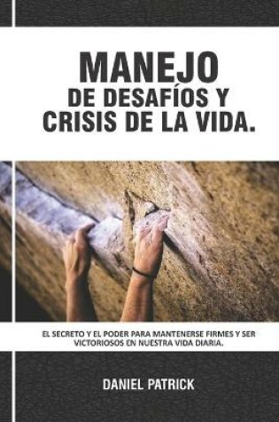 Cover of Manejo De Desafios Y Crisis De La Vida