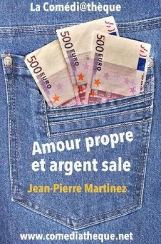Cover of Amour propre et argent sale