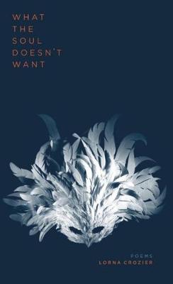 Book cover for What the Soul Doesn't Want