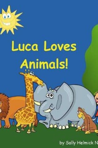 Cover of Luca Loves Animals!