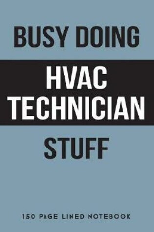 Cover of Busy Doing HVAC Technician Stuff