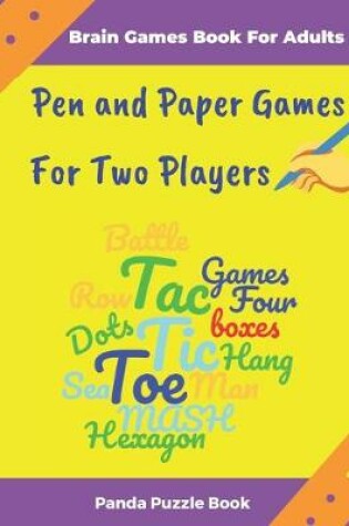 Cover of Brain Games Book For Adults - Pen and Paper Games For Two Players