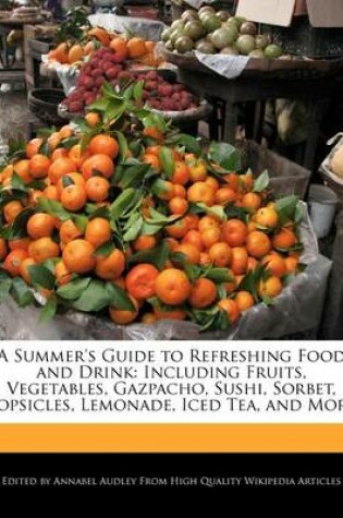 Cover of A Summer's Guide to Refreshing Food and Drink
