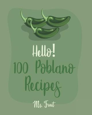 Cover of Hello! 100 Poblano Recipes