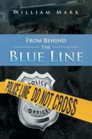 Cover of From Behind the Blue Line