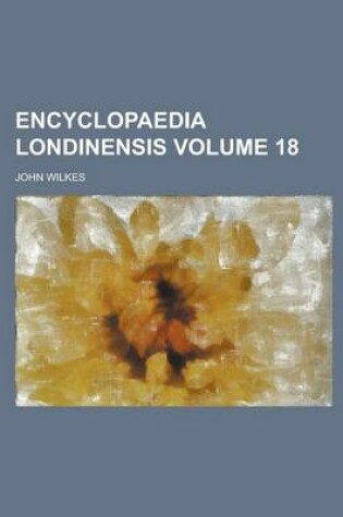 Cover of Encyclopaedia Londinensis Volume 18