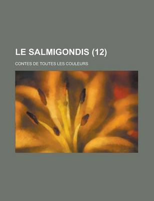 Book cover for Le Salmigondis (12 ); Contes de Toutes Les Couleurs