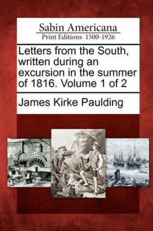 Cover of Letters from the South, Written During an Excursion in the Summer of 1816. Volume 1 of 2