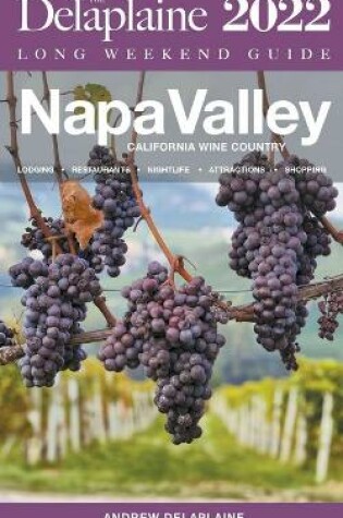 Cover of Napa Valley - The Delaplaine 2022 Long Weekend Guide