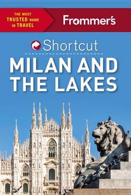Book cover for Frommer's Shortcut Milan and the Lakes