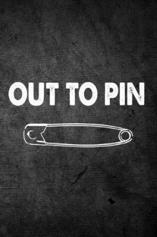 Cover of Out to Pin