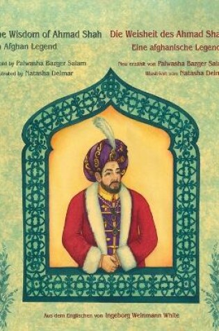 Cover of The Wisdom of Ahmad Shah -- Die Weisheit des Ahmad Shah