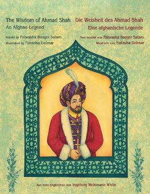 Book cover for The Wisdom of Ahmad Shah -- Die Weisheit des Ahmad Shah