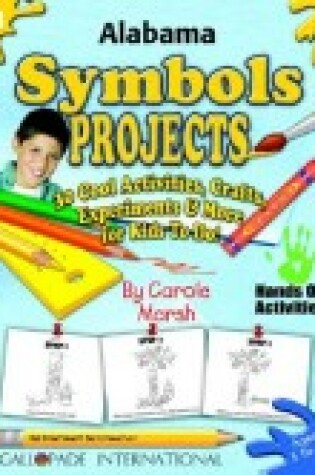 Cover of Alabama Symbols Projects - 30 Cool Activities, Crafts, Experiments & More for KI