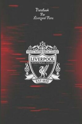 Cover of Liverpool Notebook Design Liverpool 43 For Liverpool Fans and Lovers