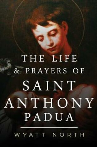 Cover of The Life and Prayers of Saint Anthony of Padua