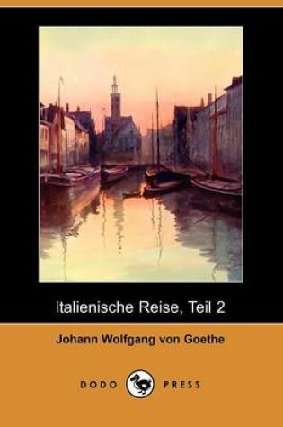 Cover of Italienische Reise, Teil 2 (Dodo Press)