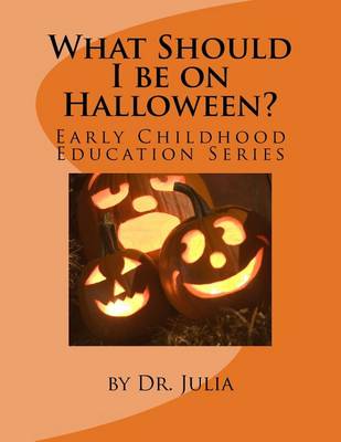 Book cover for What Should I be on Halloween?