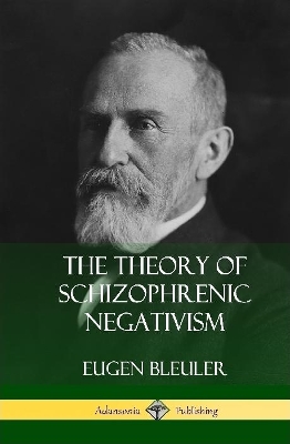 Book cover for The Theory of Schizophrenic Negativism (Hardcover)