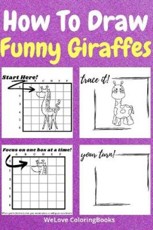 Cover of How To Draw Funny Giraffes