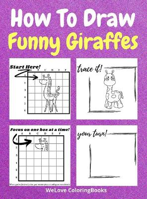 Book cover for How To Draw Funny Giraffes