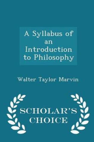 Cover of A Syllabus of an Introduction to Philosophy - Scholar's Choice Edition