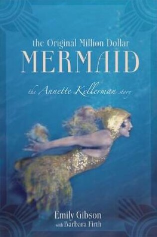 Cover of Original Million Dollar Mermaid, The: The Annette Kellerman Story