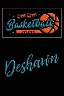 Book cover for Live Love Basketball Forever Deshawn
