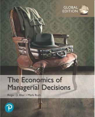 Book cover for The Economics of Managerial Decisions plus Pearson MyLab Economics with Pearson eText, Global Edition