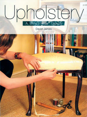 Book cover for Upholstery: A Beginner's Guide