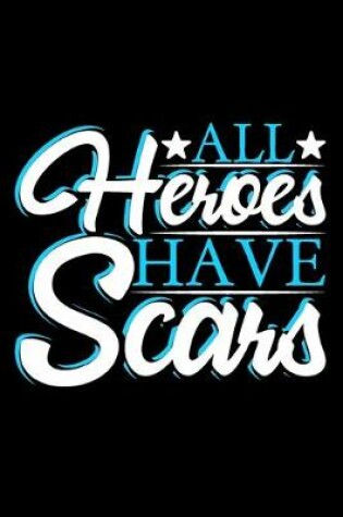 Cover of All Hereos Have Scars