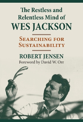 Book cover for The Restless and Relentless Mind of Wes Jackson