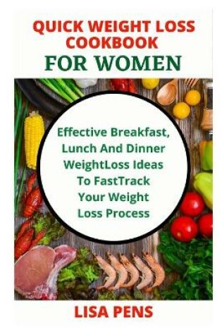 Cover of Quick Weight Loss Cookbook for Women